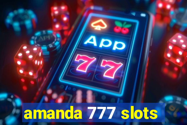 amanda 777 slots